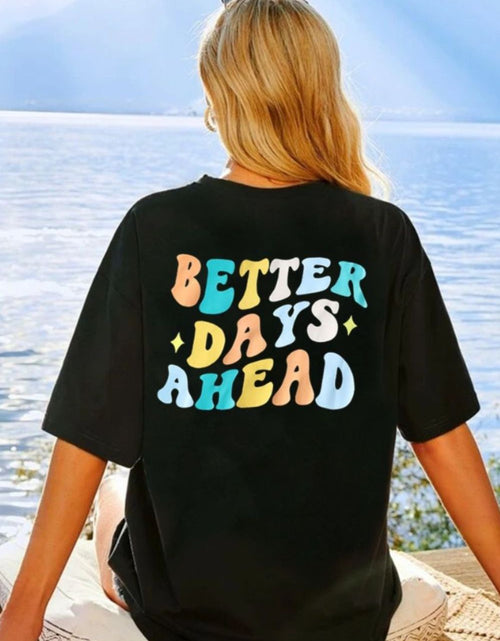 Load image into Gallery viewer, BETTER DAYS AHEAD Round Neck T-Shirt
