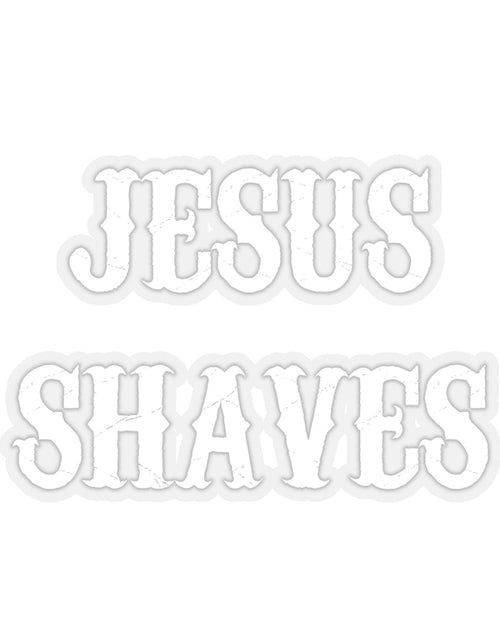 Load image into Gallery viewer, Jesus Shaves Transparent Sticker by The Olde Soul
