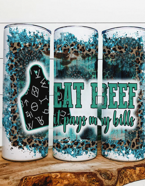 Load image into Gallery viewer, Eat Beef It Pays My Bills|Skinny Tumbler|Optional Bluetooth Speaker| Speaker Color Varies by Rowdy Ridge Co
