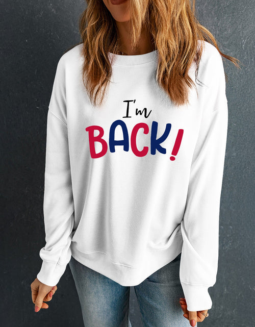 Load image into Gallery viewer, I'M BACK Round Neck Dropped Shoulder Sweatshirt

