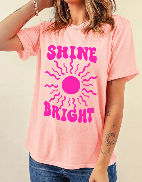 Load image into Gallery viewer, SHINE BRIGHT Round Neck Short Sleeve T-Shirt

