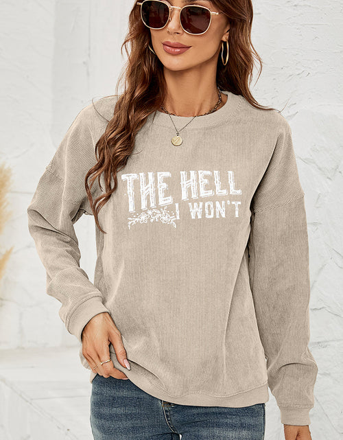 Load image into Gallery viewer, Round Neck Dropped Shoulder THE HELL I WON'T Graphic Sweatshirt
