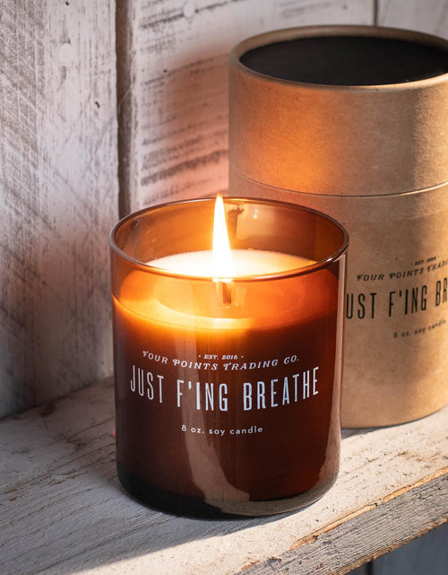 Load image into Gallery viewer, Just F’ing Breathe 8oz Soy Candle by Four Points Trading Co.

