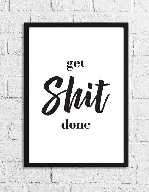 Load image into Gallery viewer, Get Shit Done Funny Bathroom Wall Decor Print by WinsterCreations™ Official Store
