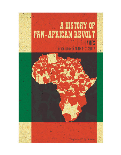 Load image into Gallery viewer, A History of Pan-African Revolt – C.L.R. James by Working Class History | Shop
