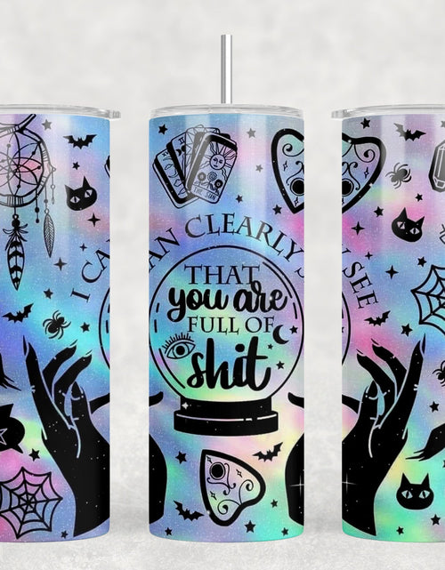 Load image into Gallery viewer, I can Clearly See you are Full Of Shit|Skinny Tumbler|Optional Bluetooth Speaker| Speaker Color Varies by Rowdy Ridge Co
