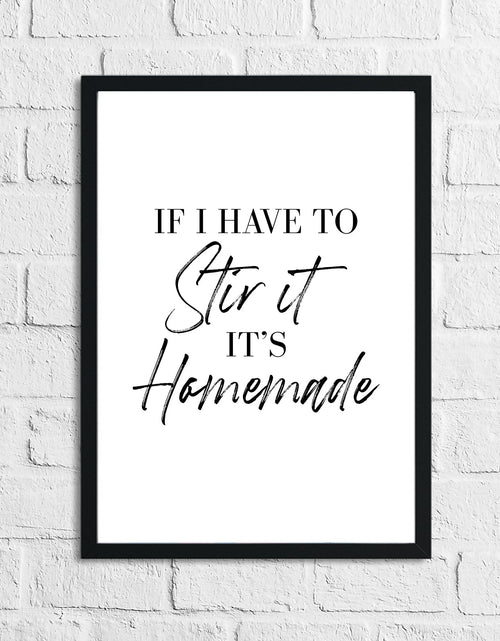 Load image into Gallery viewer, If I Have To Stir It Kitchen Simple Wall Decor Print by WinsterCreations™ Official Store
