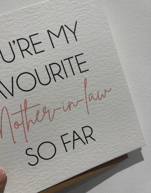 Load image into Gallery viewer, You're My Favourite Mother In Law So Far Mothers Day Cute Funny Humorous Hammered Card &amp; Envelope by WinsterCreations™ Official Store

