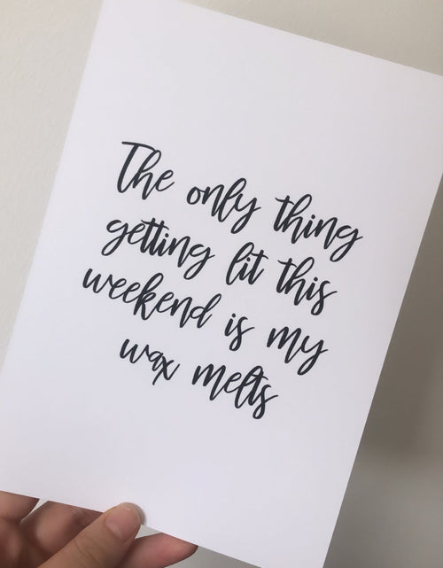 Load image into Gallery viewer, The Only Thing Getting Lit This Weekend Wax Melts List Simple Wall Humorous Home Decor Print by WinsterCreations™ Official Store
