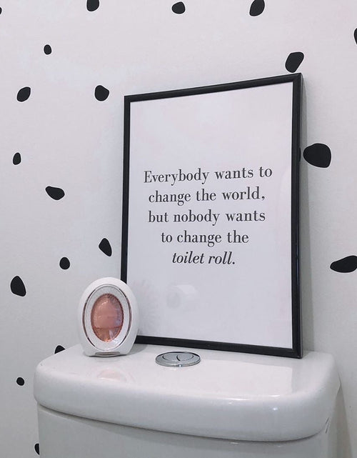Load image into Gallery viewer, Nobody Ever Wants To Change The Toilet Roll Bathroom Wall Decor Print by WinsterCreations™ Official Store
