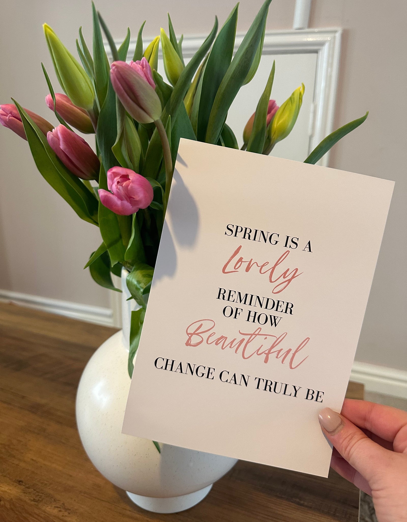 Spring Is A Lovely Reminder Of How Beautiful Change Can Truly Be Colour Spring Seasonal Wall Home Decor Print by WinsterCreations™ Official Store