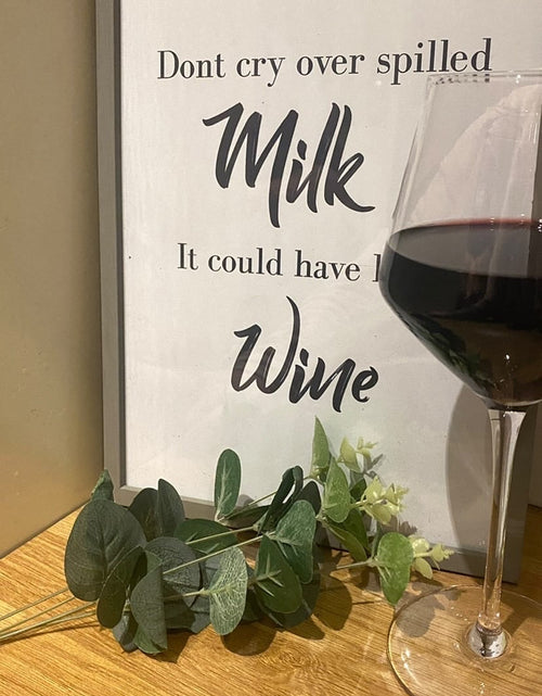 Load image into Gallery viewer, Dont Cry Over Spilled Milk It Could Of Been Wine Alcohol Wall Decor Print by WinsterCreations™ Official Store
