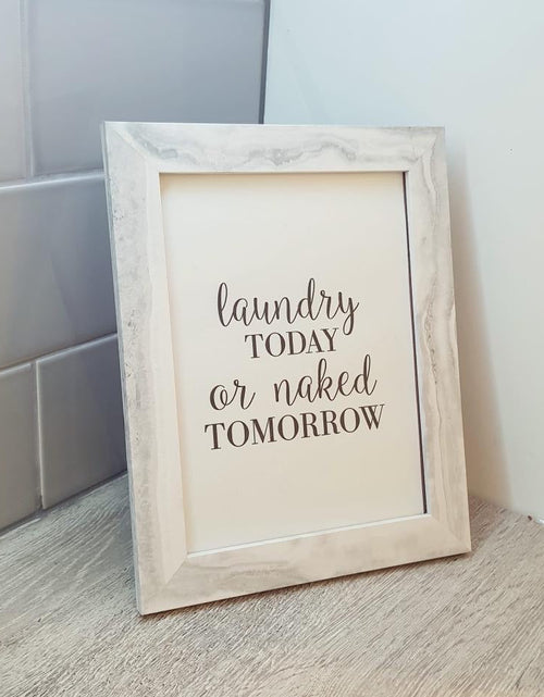 Load image into Gallery viewer, Laundry Today Or Naked Tomorrow Laundry Room Wall Decor Print by WinsterCreations™ Official Store
