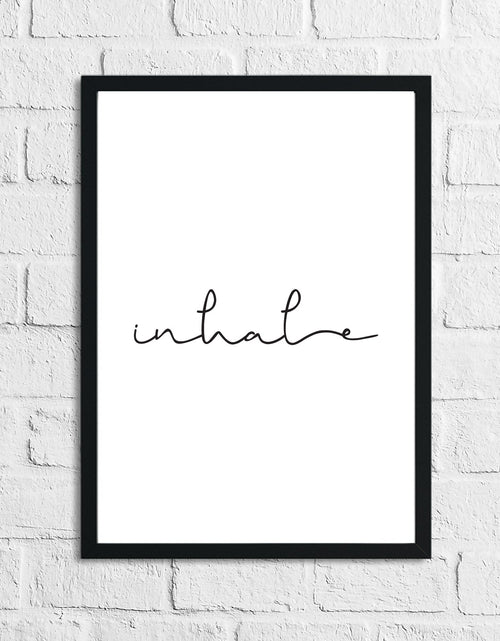 Load image into Gallery viewer, Inhale Pretty Bathroom Bedroom Wall Decor Print by WinsterCreations™ Official Store
