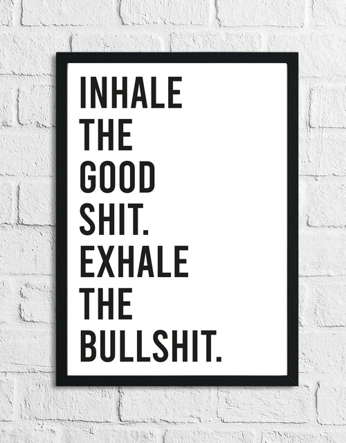 Load image into Gallery viewer, Inhale The Good Shit Humorous Funny Bathroom Wall Decor Print by WinsterCreations™ Official Store

