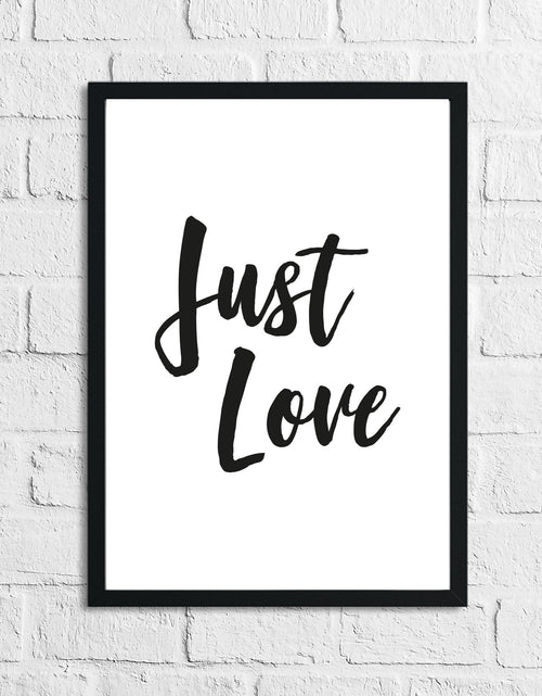 Load image into Gallery viewer, Just Love Inspirational Wall Home Decor Quote Print by WinsterCreations™ Official Store
