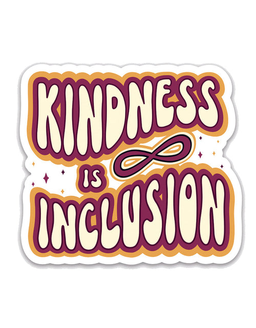 Load image into Gallery viewer, Kindness is Inclusion Sticker by Kind Cotton

