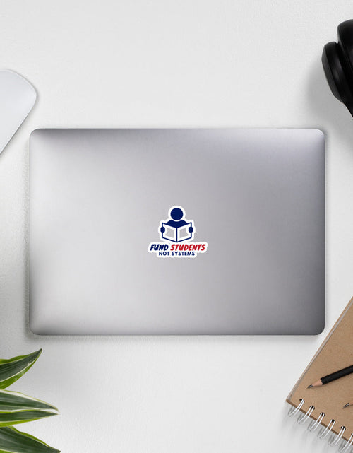Load image into Gallery viewer, Fund Students, Not Systems Bubble-free stickers by Proud Libertarian
