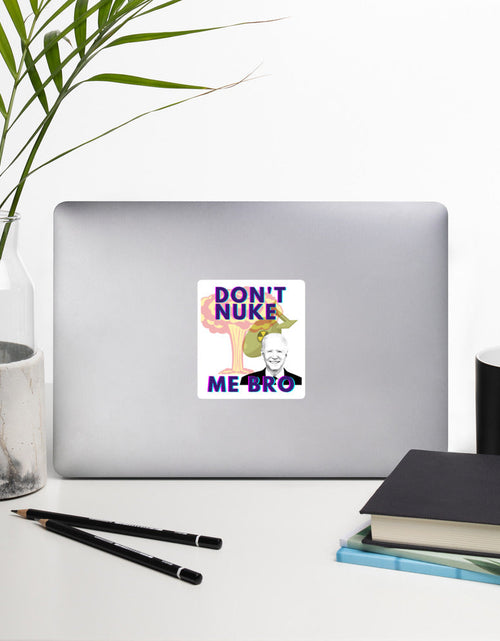 Load image into Gallery viewer, Don't Nuke Me Bro Bubble-free stickers by Proud Libertarian
