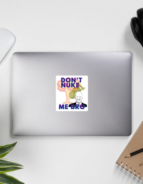 Load image into Gallery viewer, Don't Nuke Me Bro Bubble-free stickers by Proud Libertarian
