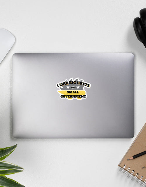 Load image into Gallery viewer, I like big Butts and Small Government Bubble-free stickers by Proud Libertarian
