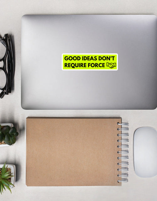 Load image into Gallery viewer, Good Ideas Don't Require Force Bubble-free stickers by Proud Libertarian
