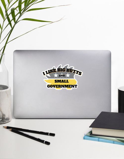 Load image into Gallery viewer, I like big Butts and Small Government Bubble-free stickers by Proud Libertarian
