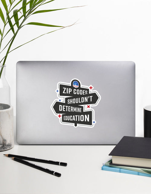 Load image into Gallery viewer, Zip Codes shouldn't Determine Education Bubble-free stickers by Proud Libertarian

