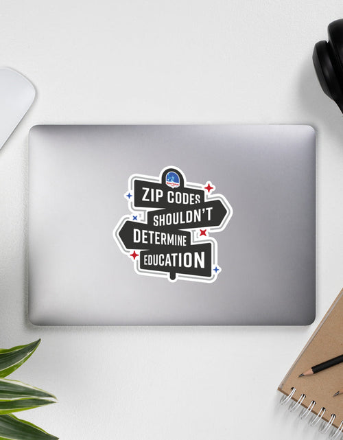 Load image into Gallery viewer, Zip Codes shouldn't Determine Education Bubble-free stickers by Proud Libertarian
