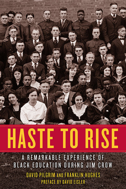 Load image into Gallery viewer, Haste to Rise: A Remarkable Experience of Black Education during Jim Crow – David Pilgrim and Franklin Hughes by Working Class History | Shop
