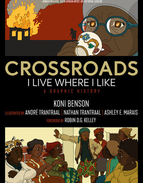 Load image into Gallery viewer, Crossroads: I Live Where I Like: A Graphic History – Koni Benson by Working Class History | Shop
