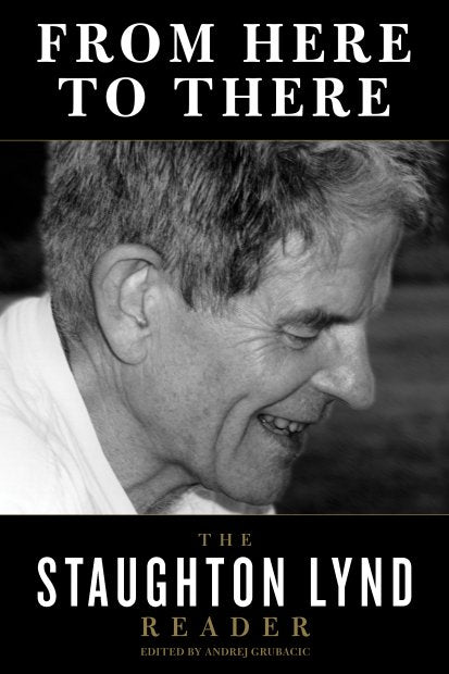Load image into Gallery viewer, From Here to There: The Staughton Lynd Reader by Working Class History | Shop
