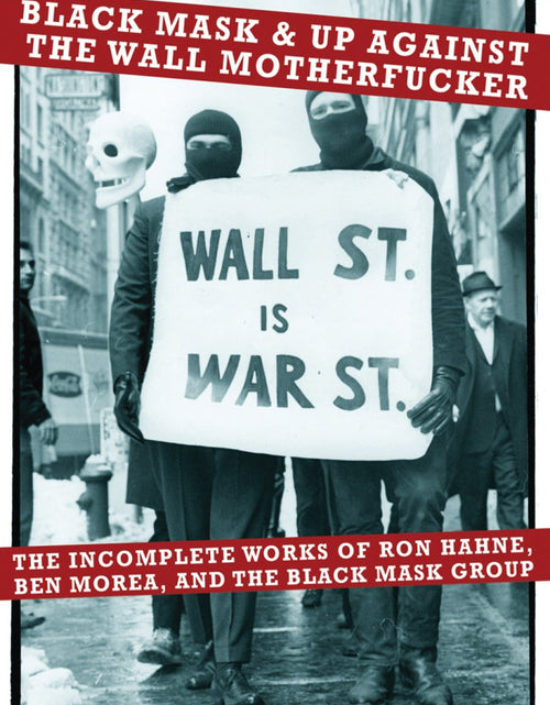 Load image into Gallery viewer, Black Mask &amp; Up Against the Wall Motherf**ker: The Incomplete Works of Ron Hahne, Ben Morea, and the Black Mask Group by Working Class History | Shop
