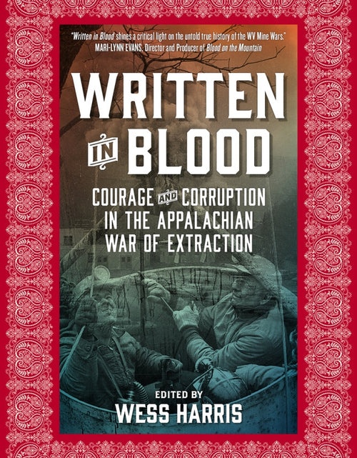 Load image into Gallery viewer, Written in Blood: Courage and Corruption in the Appalachian War of Extraction by Working Class History | Shop

