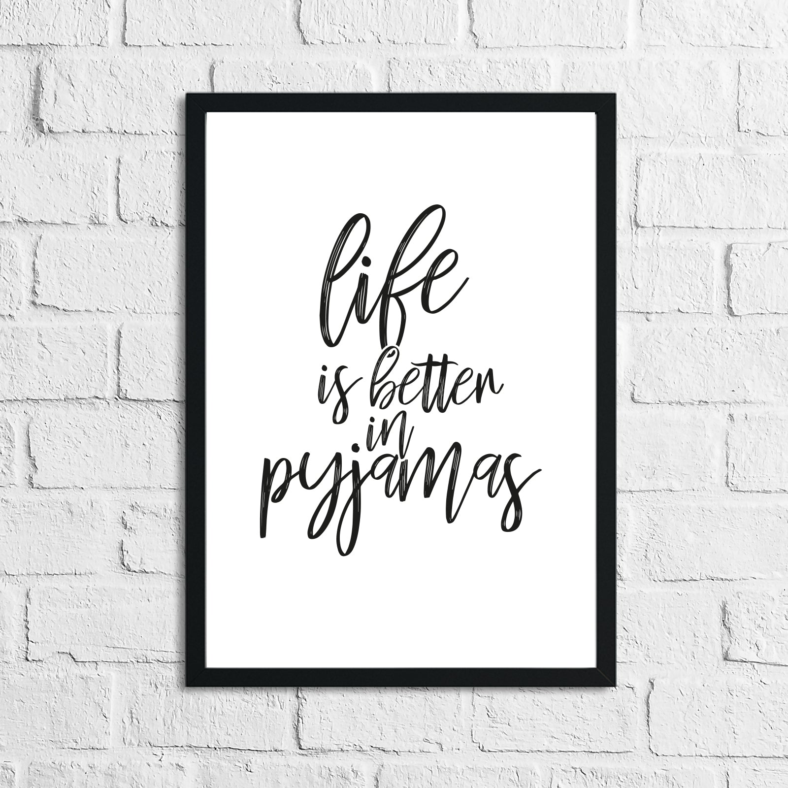 Life Is Better In Pyjamas Bedroom Wall Decor Print by WinsterCreations™ Official Store
