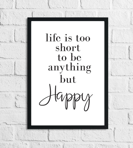 Life Is Too Short Simple Wall Decor Quote Print by WinsterCreations™ Official Store