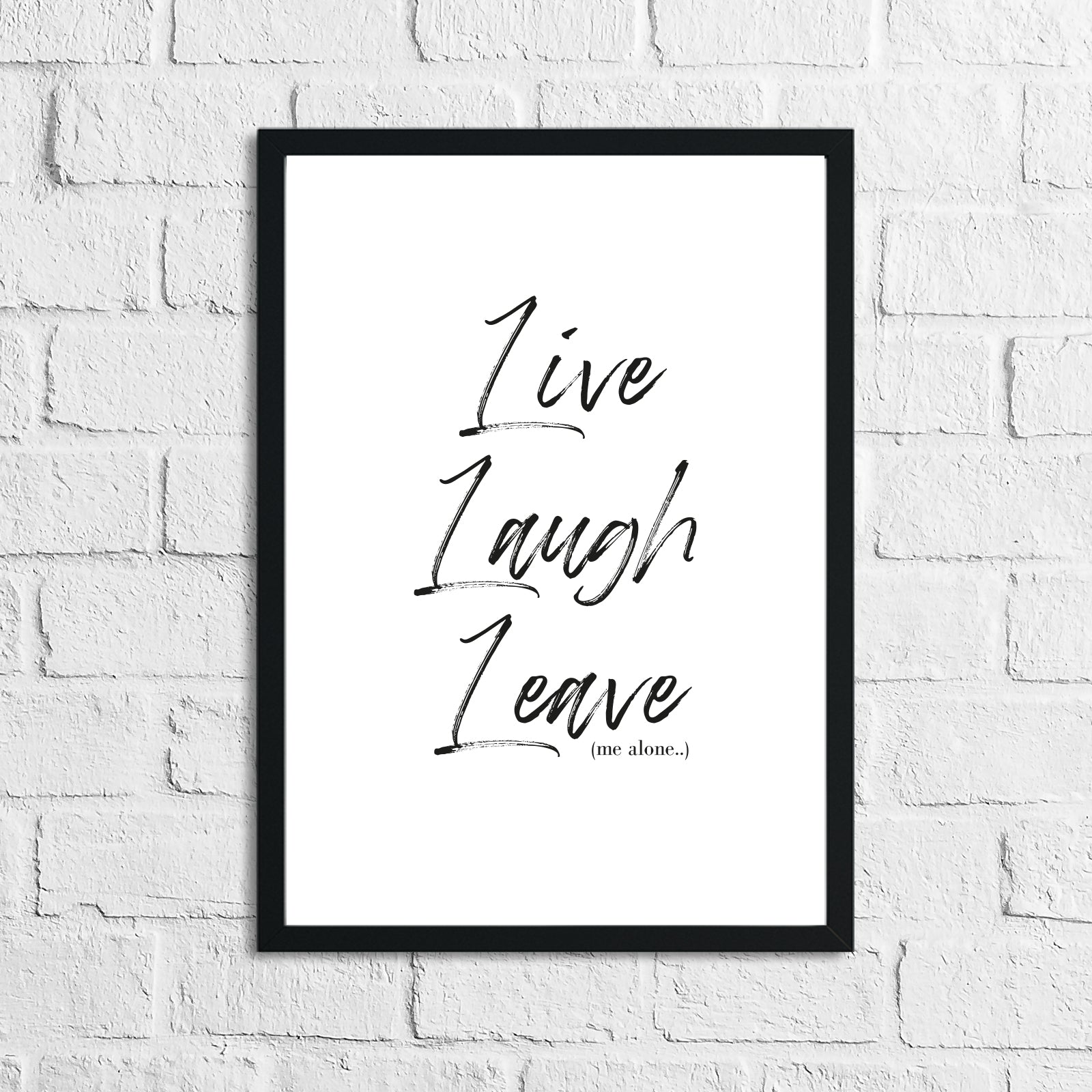 Live Laugh Leave Inspirational Funny Wall Decor Quote Print by WinsterCreations™ Official Store