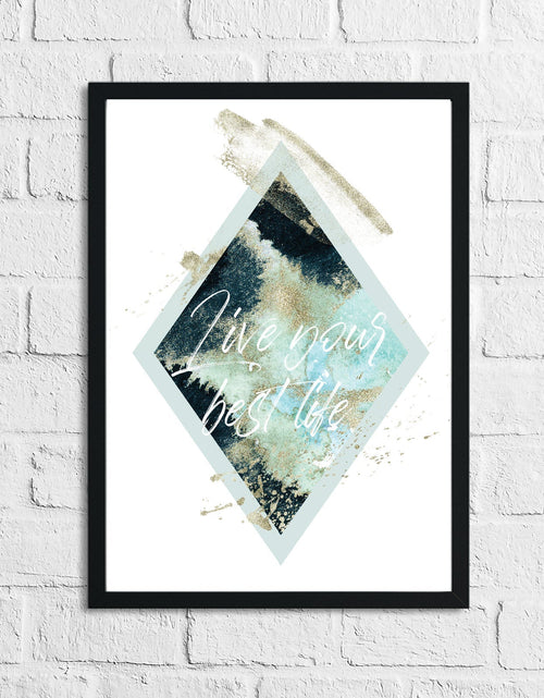 Load image into Gallery viewer, Live Your Best Life Wall Decor Quote Print by WinsterCreations™ Official Store
