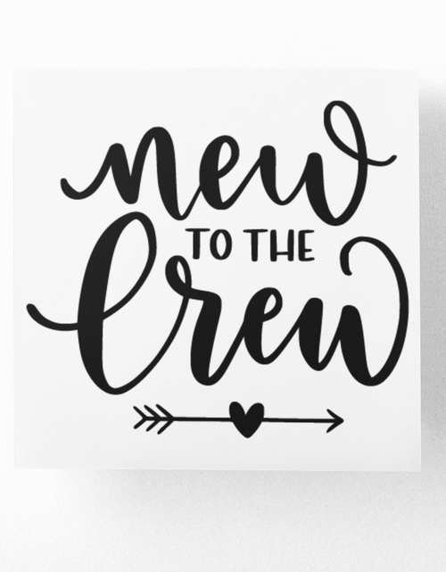 Load image into Gallery viewer, New To The Crew Baby Sticker by WinsterCreations™ Official Store
