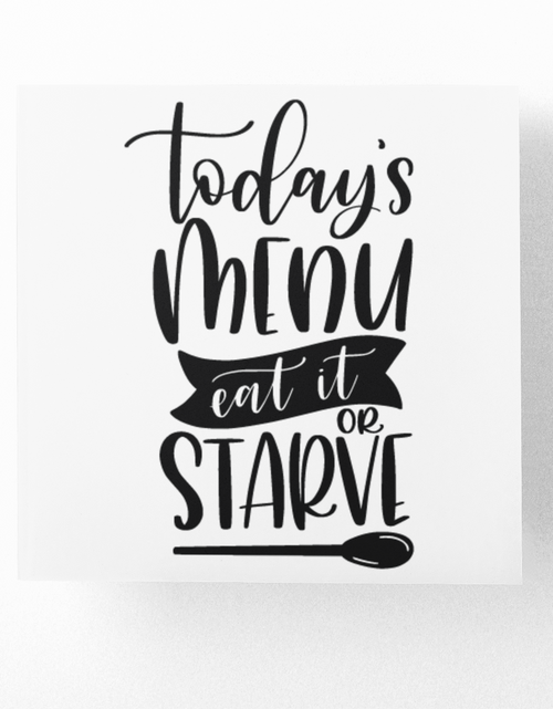 Load image into Gallery viewer, Todays Menu Eat It Or Starve Kitchen Sticker by WinsterCreations™ Official Store
