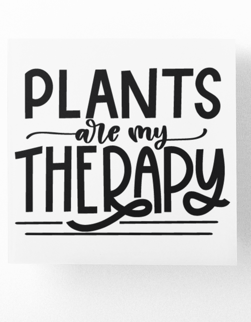 Load image into Gallery viewer, Plants Are My Therapy Plant Mom Sticker by WinsterCreations™ Official Store
