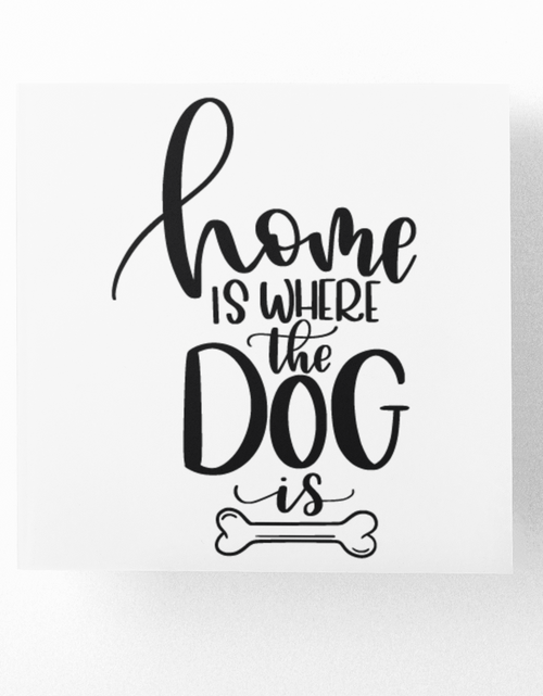 Load image into Gallery viewer, Home Is Where The Dog Is Dog Mom Sticker by WinsterCreations™ Official Store
