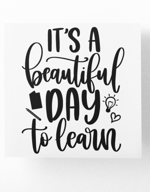 Load image into Gallery viewer, Its A Beautiful Day To Learn Teacher Sticker by WinsterCreations™ Official Store
