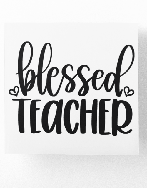 Load image into Gallery viewer, Blessed Teacher Sticker by WinsterCreations™ Official Store
