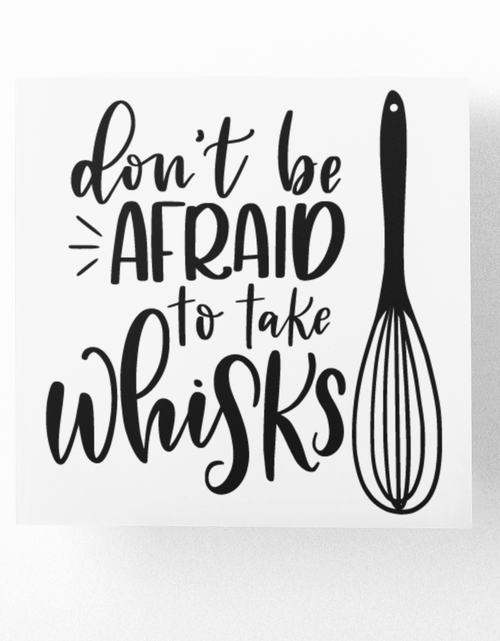 Load image into Gallery viewer, Dont Be Afraid To Take Whisks Kitchen Sticker by WinsterCreations™ Official Store
