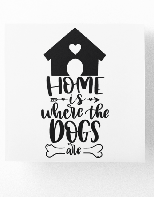 Load image into Gallery viewer, Home Is Where The Dogs Are Dog Mom Sticker by WinsterCreations™ Official Store
