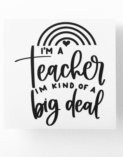 Load image into Gallery viewer, I'm A Teacher I'm Kind Of A Big Deal Teacher Sticker by WinsterCreations™ Official Store
