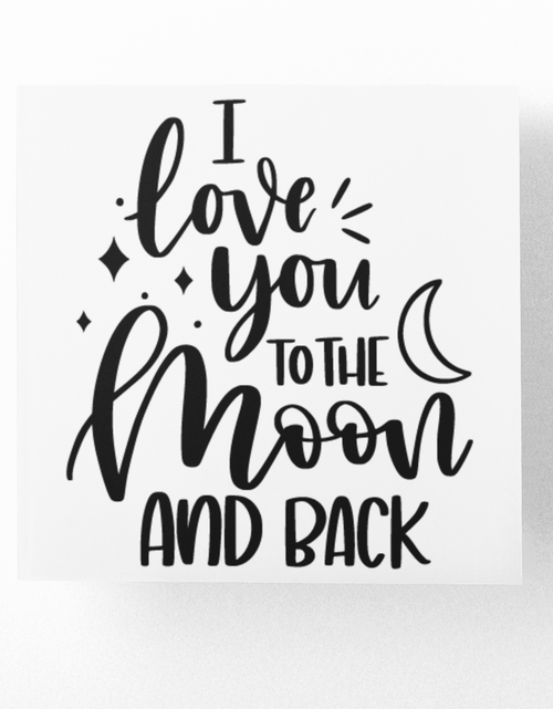Load image into Gallery viewer, I Love You To The Moon And Back Baby Sticker by WinsterCreations™ Official Store
