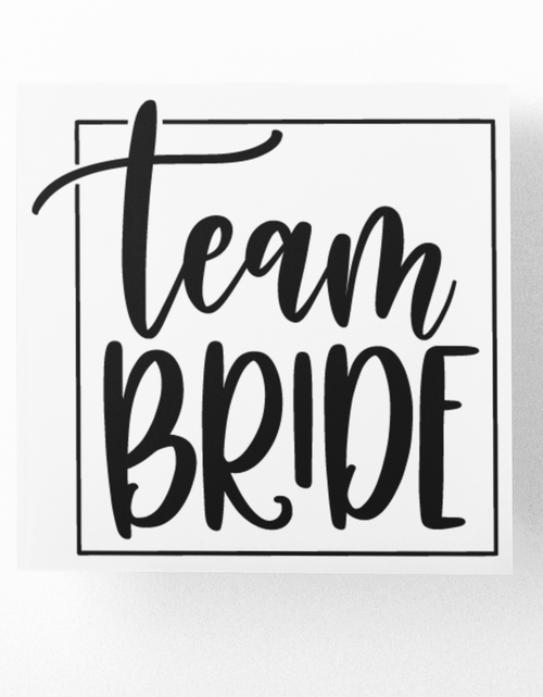 Load image into Gallery viewer, Team Bride Bridal Sticker by WinsterCreations™ Official Store
