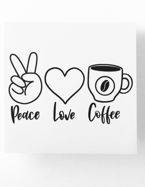 Load image into Gallery viewer, Peace Love Coffee Sticker by WinsterCreations™ Official Store
